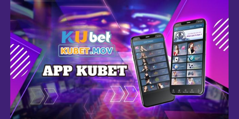 App Kubet là gì