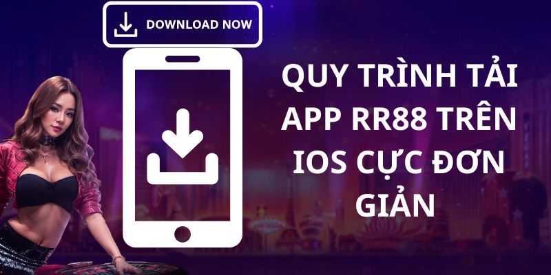 Các thao tác tải app RR88 trên phiên bản iOS mà bạn nên tham khảo