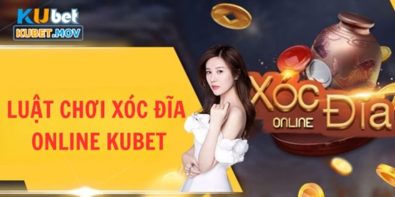 Luật chơi xóc đĩa Kubet mới nhất