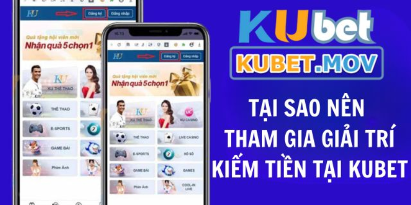 Lý do game thủ nên chọn KUBET để giải trí và kiếm lợi nhuận