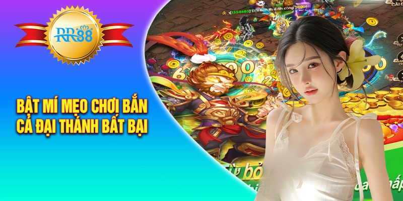 Mẹo bắn cá Đại Thánh tại RR88