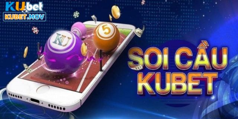 Tìm hiểu về soi cầu KUBET