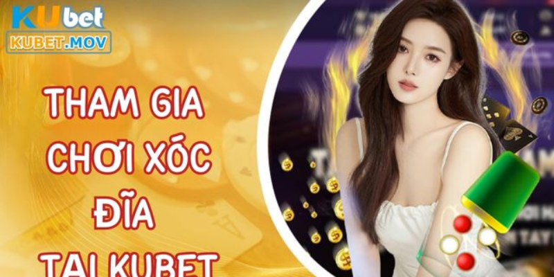 Chơi xóc đĩa tại Kubet